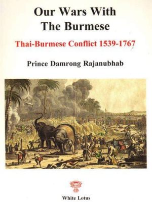 緬甸-暹羅戰爭 (1538-1547): 跨越東南亞的衝突與 Ayutthaya 王國的轉變